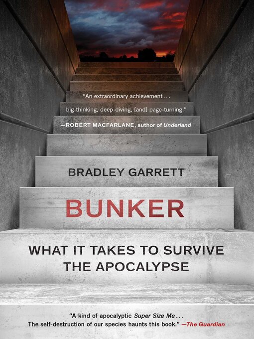 Title details for Bunker by Bradley Garrett - Available